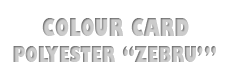 Colour card Polyester "Zebr&ugrave;"
